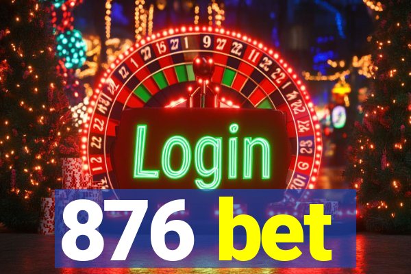 876 bet